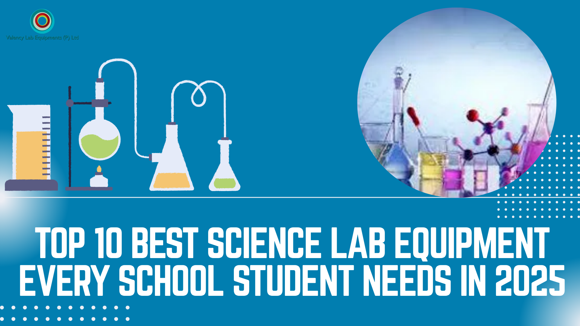 Top 10 Best Science Lab Equipment Every School Student Needs in 2025