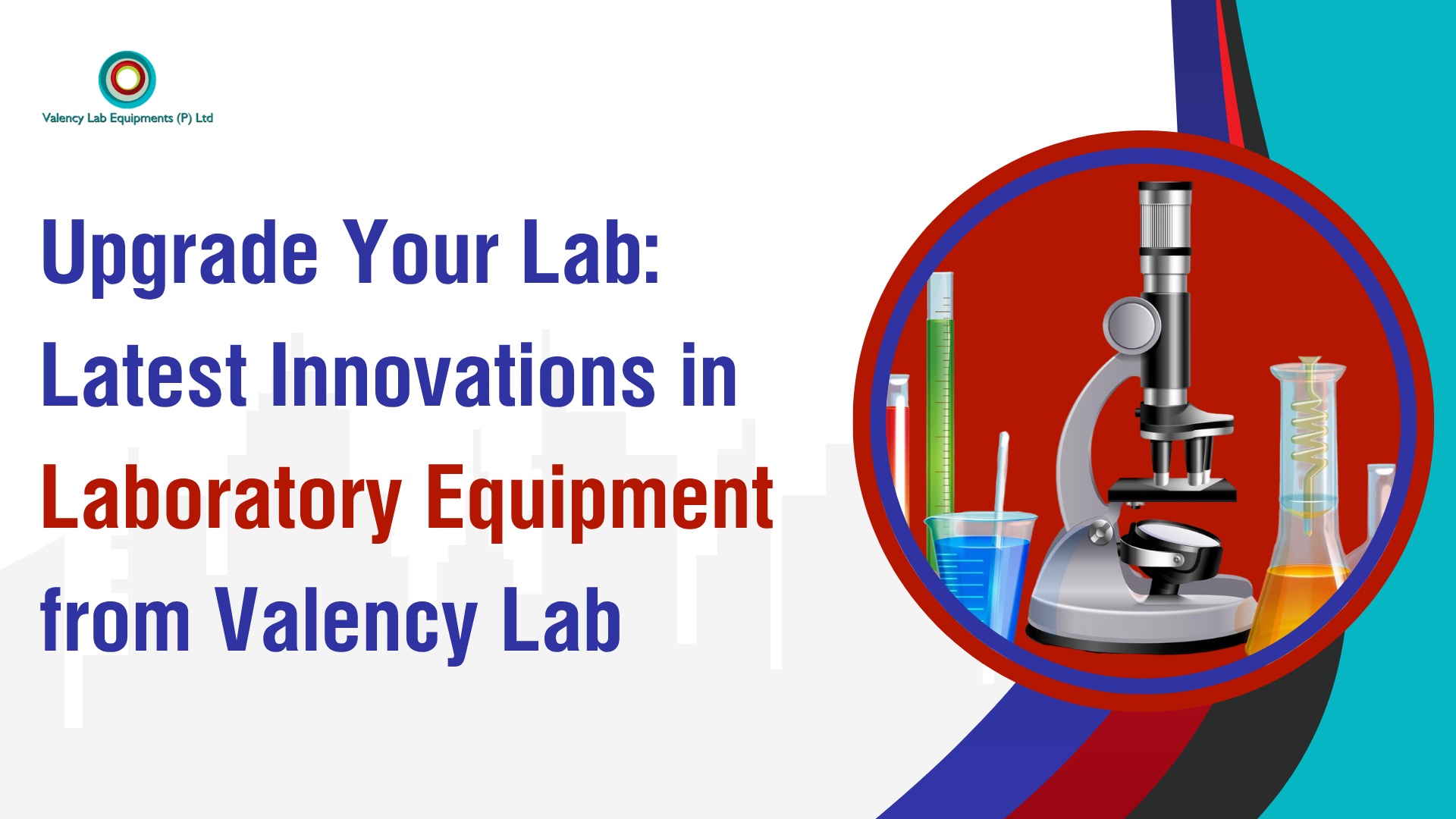 Upgrade Your Lab: Latest Innovations in Laboratory Equipment from Valency Lab