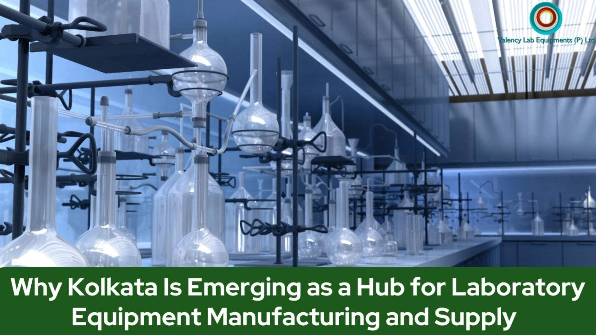 Why Kolkata Is Emerging as a Hub for Laboratory Equipment Manufacturing and Supply